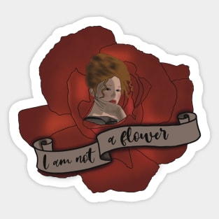 I am not a flower Sticker